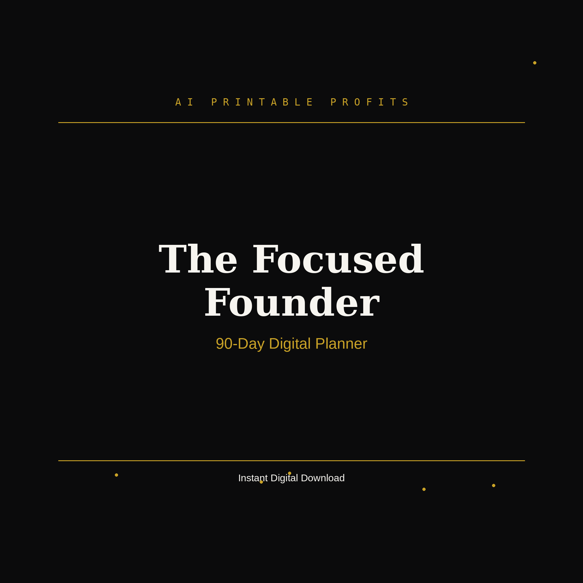 The Focused Founder — 90-Day Digital Planner