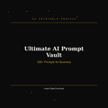 Ultimate AI Prompt Vault